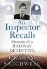 Image for An inspector recalls: memoirs of a railway detective
