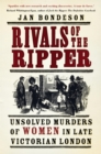 Image for Rivals of the Ripper: unsolved murders of women in late Victorian London