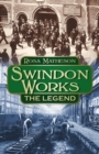 Image for Swindon Works: the legend