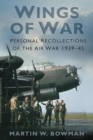 Image for Wings of war: personal recollections of the air war 1939-45