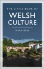 Image for The little book of Welsh culture