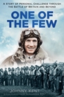 Image for One of the few: a story of personal challenge through the Battle of Britain and beyond