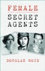 Image for Agente: female spies in world wars and cold wars