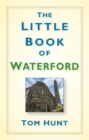 Image for The little book of Waterford