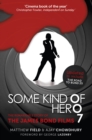Image for Some kind of hero  : the remarkable story of the James Bond films