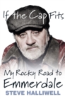 Image for If the cap fits  : my rocky road to Emmerdale