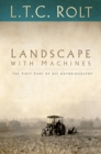 Image for Landscape with machines  : the first part of his autobiography