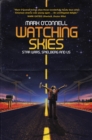 Image for Watching skies  : how Star Wars, Spielberg and Superman jumped a generation to hyperspace