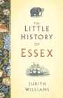 Image for The little history of Essex