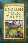 Image for The anthology of English folk tales