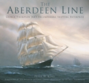 Image for The Aberdeen Line  : George Thompson Jnr&#39;s incomparable shipping enterprise