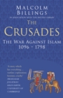 Image for The Crusades  : the war against Islam 1096-1798