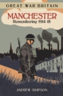 Image for Manchester  : remembering 1914-18