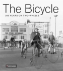 Image for The bicycle  : 200 years on two wheels