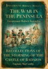 Image for The war in the Peninsula and Recollections of the storming of the Castle of Badajos