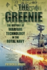 Image for The Greenie: the history of warfare technology in the Royal Navy