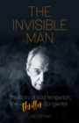 Image for The invisible man  : the story of Rod Temperton, the &#39;Thriller&#39; songwriter