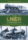 Image for LNER handbook  : the London &amp; North Eastern Railway 1923-47