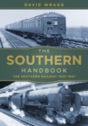 Image for The Southern Railway handbook  : the Southern railway 1923-47
