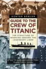 Image for Guide to the crew of Titanic: the structure of working aboard the legendary liner