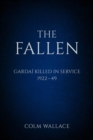 Image for The fallen: gardai killed in service, 1922 to 1949