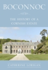 Image for Boconnoc: the history of a Cornish estate