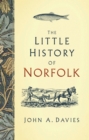 Image for The Little History of Norfolk