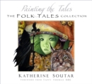 Image for Painting the tales  : the folk tales collection