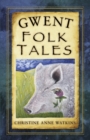 Image for Gwent Folk Tales