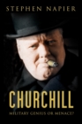 Image for Churchill  : military genius or menace?