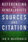 Image for Referencing for genealogists  : sources and citation