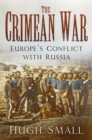 Image for The Crimean War: Europe&#39;s conflict with Russia
