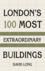 Image for London&#39;s 100 Most Extraordinary Buildings