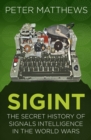 Image for SIGINT  : the secret history of signals intelligence in the World Wars