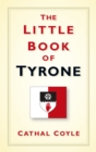 Image for The Little Book of Tyrone