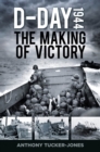 Image for D-day 1944  : the making of victory