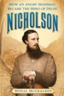 Image for Nicholson  : how an angry Irishman became the hero of Delhi