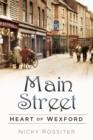 Image for Main Street: heart of Wexford