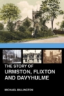 Image for The story of Urmston, Flixton and Davyhulme: a new history of the three townships