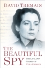 Image for The beautiful spy  : the life and crimes of Vera Eriksen