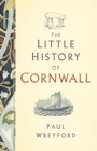 Image for The little history of Cornwall