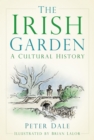 Image for The Irish garden: a cultural history