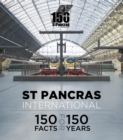 Image for St Pancras International: 150 facts for 150 years.
