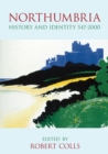 Image for Northumbria  : history and identity 547-2000