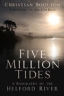 Image for Five million tides  : a biography of the Helford River