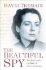 Image for The beautiful spy: the life and crimes of Vera Eriksen