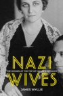 Image for Nazi wives  : the women at the top of Hitler&#39;s Germany