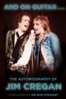 Image for And on guitar...: the autobiography of Jim Cregan
