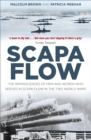 Image for Scapa Flow  : the reminiscences of men and women who served in Scapa Flow in the two World Wars