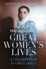 Image for Great women&#39;s lives  : a celebration in obituaries